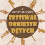 X Międzynarodowy Festiwal Orkiestr Dętych